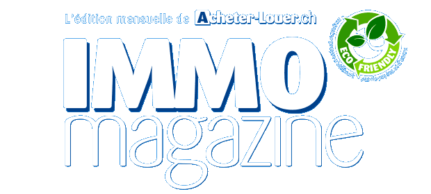 IMMO magazine - l'édition mensuelle de Acheter-louer.ch